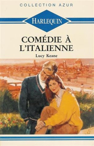 comédie à l'italienne : collection : harlequin azur n, 1140