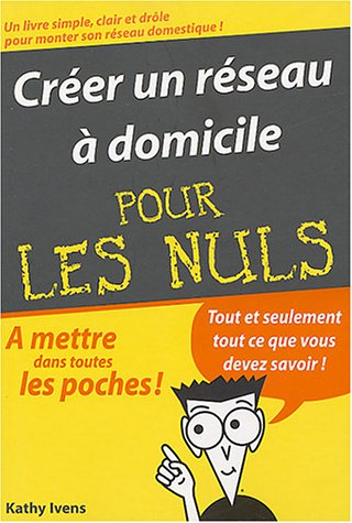 Créer un réseau à domicile pour les nuls