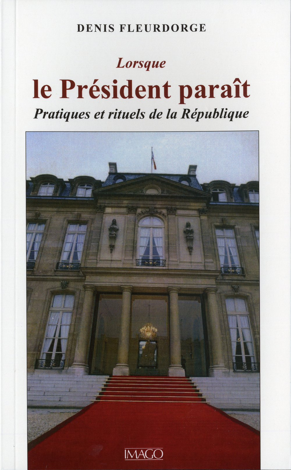 Lorsque le Président paraît : pratiques et rituels de la République