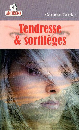 Tendresse & sortilèges