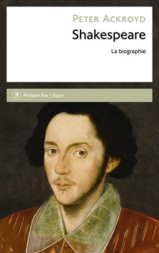 Shakespeare : la biographie