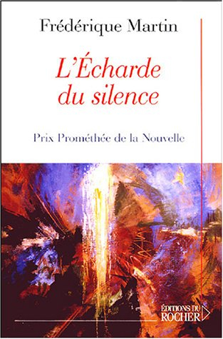 L'écharde du silence
