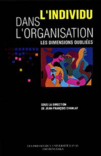 L'individu dans l'organisation : les dimensions oubliées