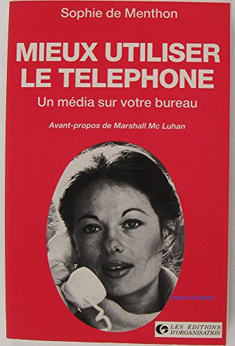 mieux utiliser le téléphone