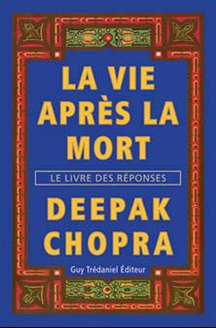 La vie après la mort : le livre des réponses