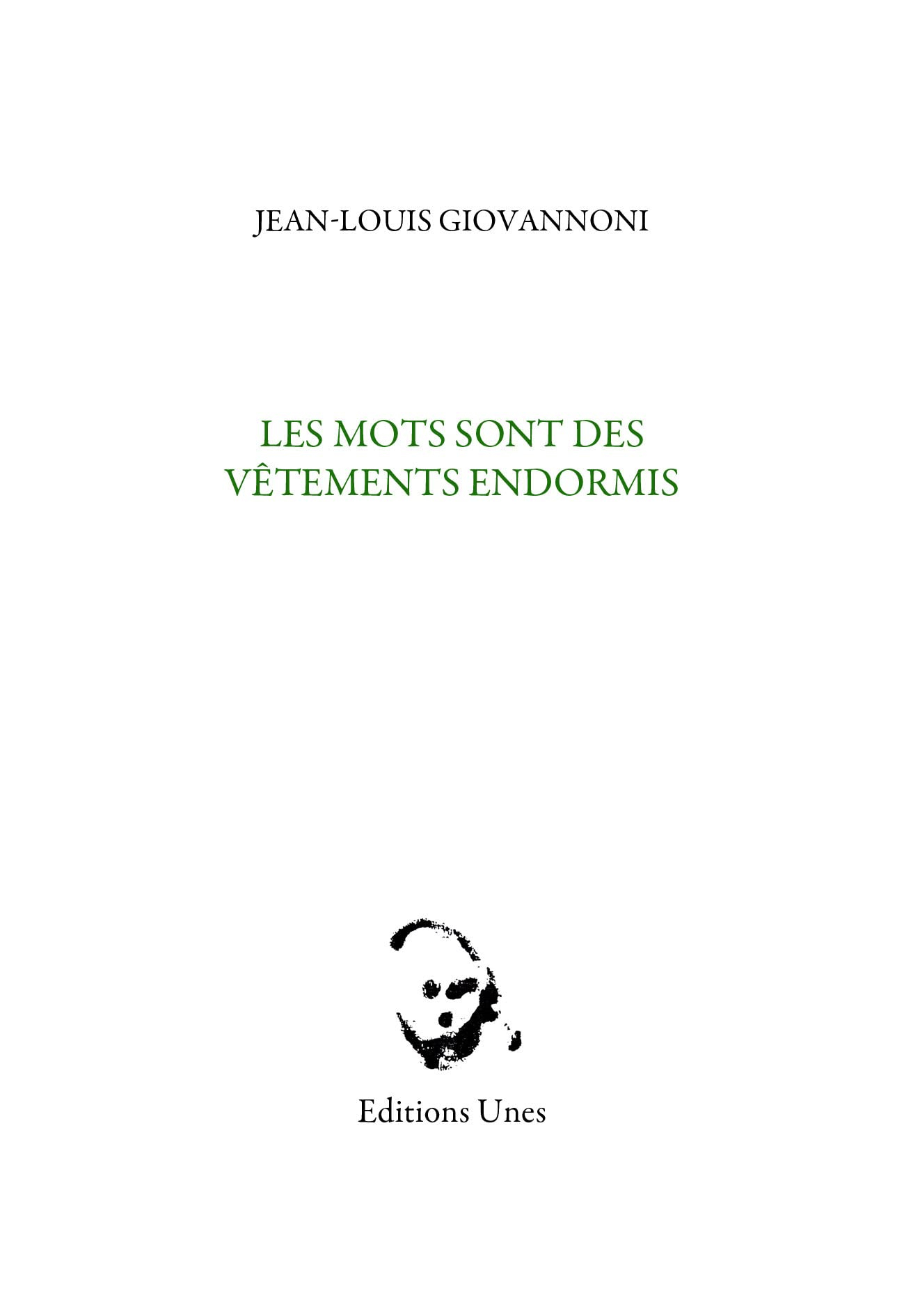 Les mots sont des vêtements endormis. Fragments inédits