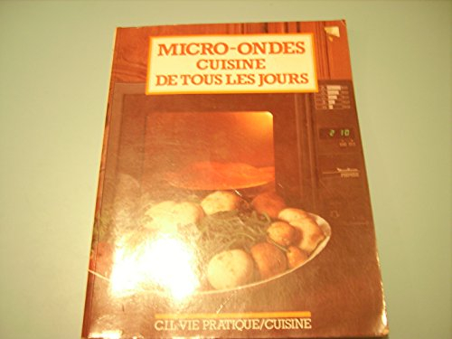 micro-ondes : cuisine de tous les jours