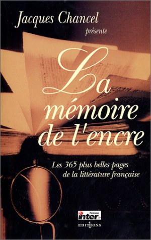 La mémoire de l'encre : les 365 plus belles pages de la littérature française