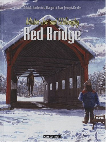 Red bridge : Mister Joe and Willoagby. Vol. 2
