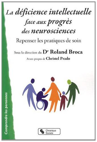 La déficience intellectuelle face aux progrès des neurosciences : repenser les pratiques de soin