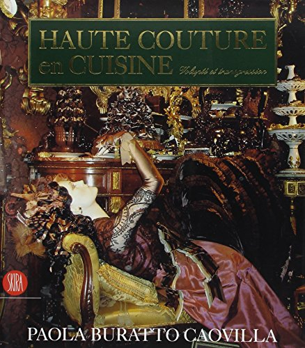 Haute couture en cuisine : volupté et transgression