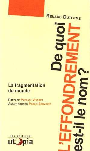 De quoi l'effondrement est-il le nom ? : la fragmentation du monde