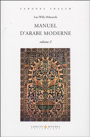Manuel d'arabe moderne. Vol. 2