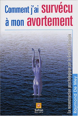 Comment j'ai survécu à mon avortement : la reconstruction psychologique par la Gestalt-Thérapie