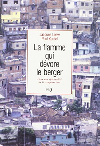 La Flamme qui dévore le berger : éléments de spiritualité pour l'évangélisation