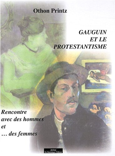 Gauguin et le protestantisme : rencontre avec des hommes et... des femmes