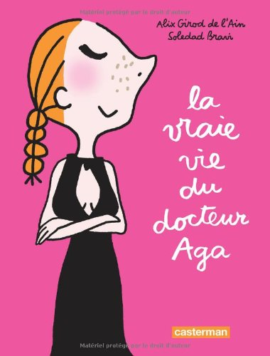 La vraie vie du docteur Aga