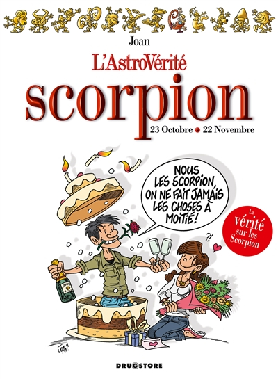 L'astrovérité. Scorpion : 21 octobre-22 novembre