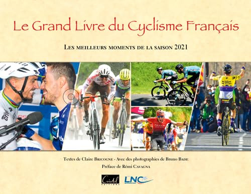 Le grand livre du cyclisme français : les meilleurs moments de la saison 2021