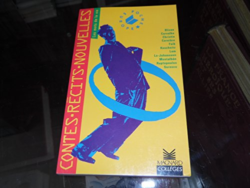 Contes, récits, nouvelles, 4e-3e : les mots de la vie