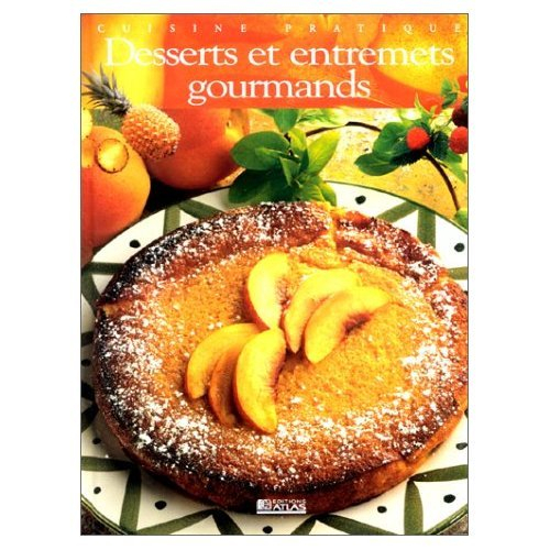Desserts et entremets gourmands