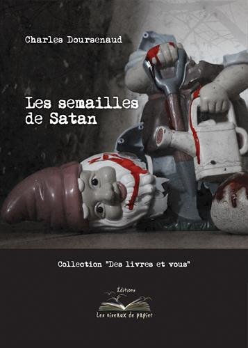 Les semailles de Satan : roman à suspense
