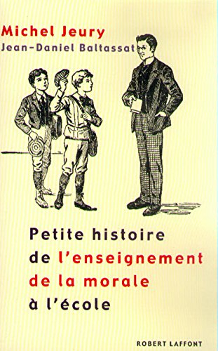 Petite histoire de l&#039;enseignement de la morale à l&#039;école