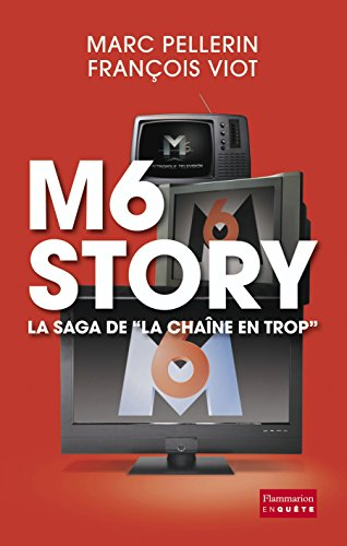 M6 story, la saga de la chaîne en trop