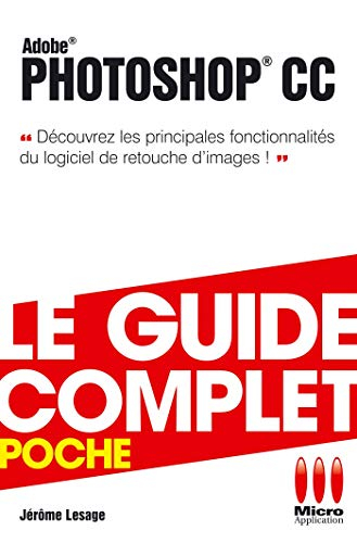 Photoshop CC : découvrez les principales fonctionnalités du logiciel de retouche d'images !