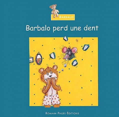 Barbalo perd une dent