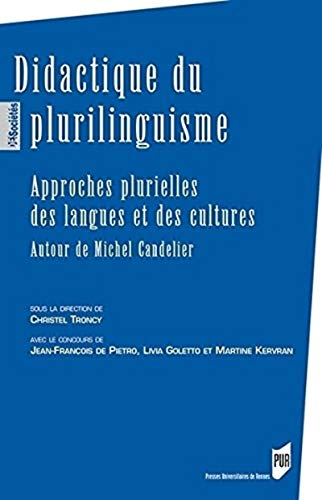 Didactique du plurilinguisme : approches plurielles des langues et des cultures : autour de Michel C