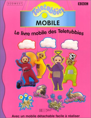 Le livre mobile des Teletubbies