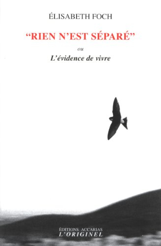 Rien n'est séparé ou L'évidence de vivre