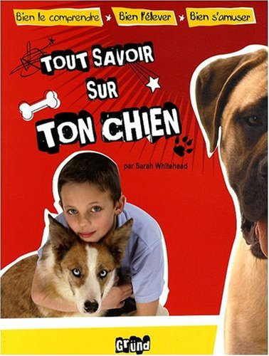 Tout savoir sur ton chien