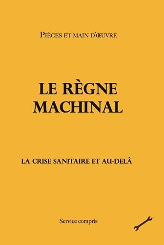 Le règne machinal : la crise sanitaire et au-delà