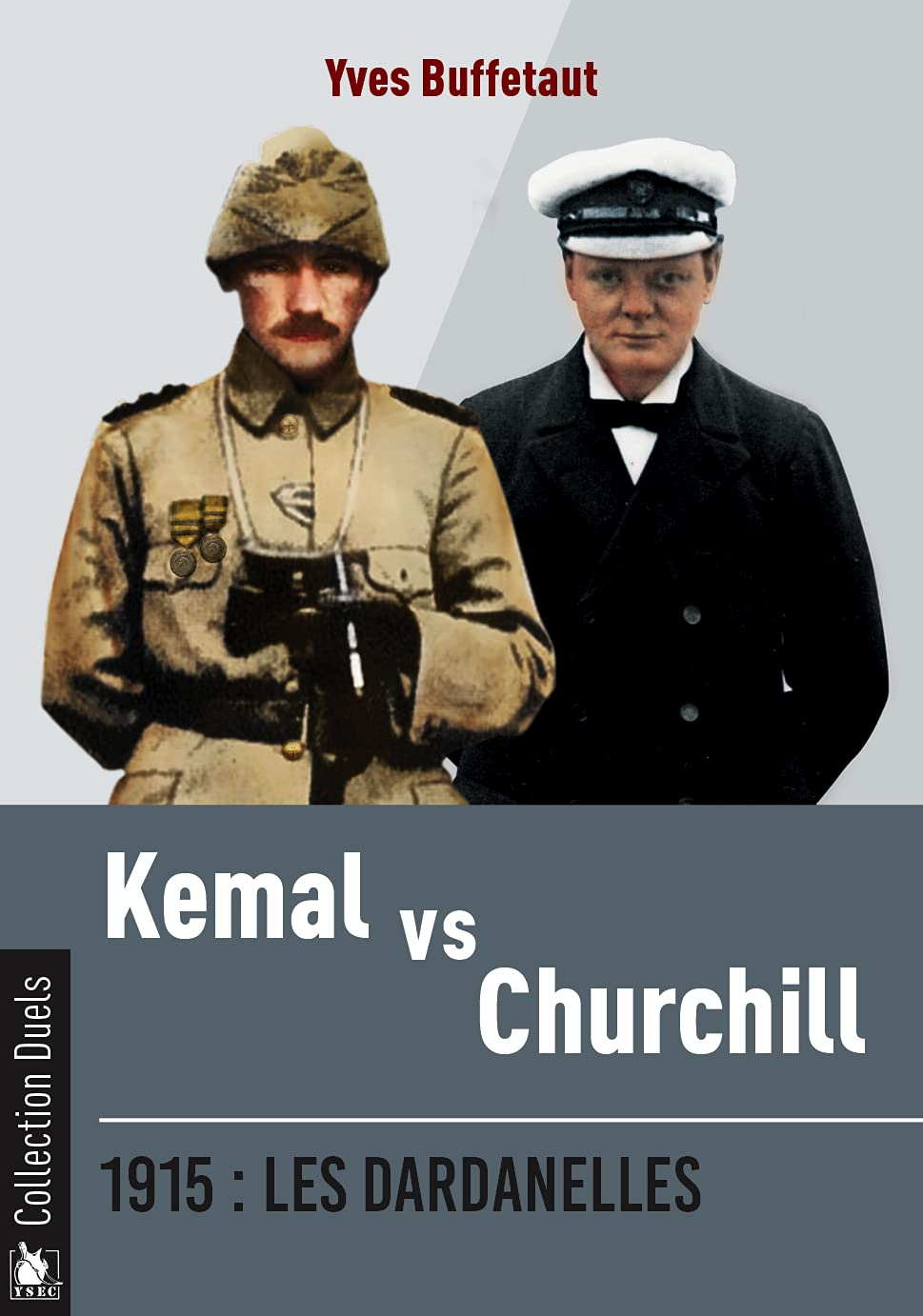 Les Dardanelles, 1915 : Kemal vs Churchill