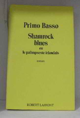 Shamrock blues ou Le palimpseste irlandais
