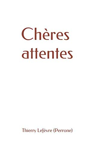 Chères attentes