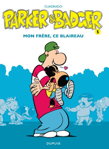 Parker et Badger. Vol. 5. Mon frère, ce blaireau