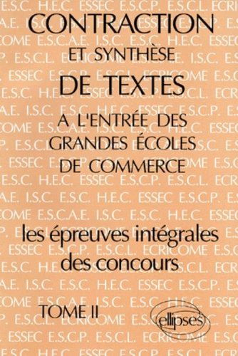Contraction et synthèse de textes à l'entrée des grandes écoles de commerce, les épreuves intégrales