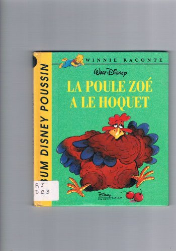 winnie raconte : la poule zoé a le hoquet
