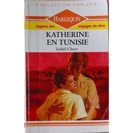 katherine en tunisie (collection horizon) [broché] by chace, isobel