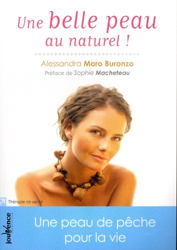 Une belle peau au naturel ! : une peau de pêche pour la vie