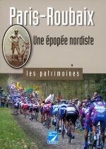 Paris-Roubaix : une épopée nordiste