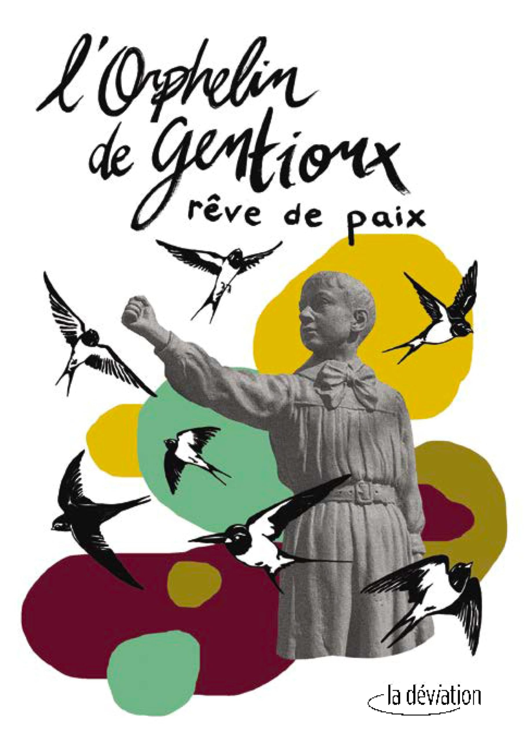 L'Orphelin de Gentioux : rêve de paix