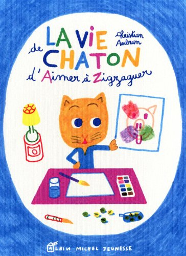 La vie de chaton : d'aimer à zigzaguer