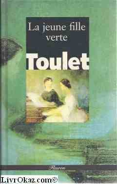 La jeune fille verte. Les tendres ménages