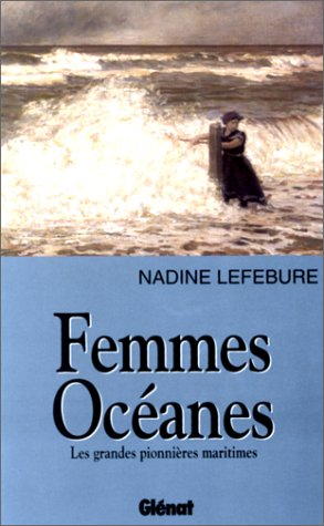 Femmes océanes : les grandes pionnières maritimes