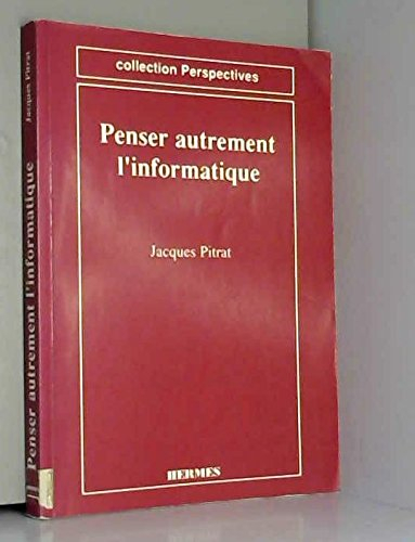 Penser autrement l'informatique