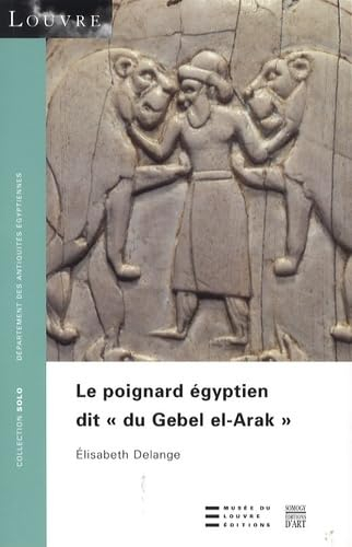 Le poignard égyptien dit du Gebel el-Arak